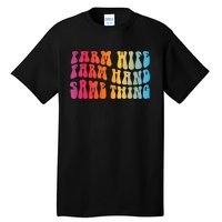 Farm Wife Farm Hand Same Thing Funny Cow Tees Tall T-Shirt