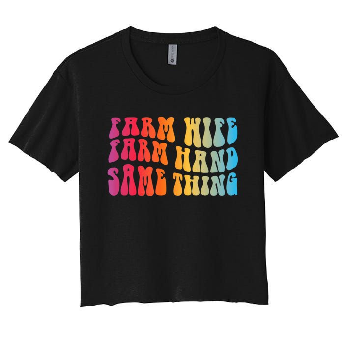 Farm Wife Farm Hand Same Thing Funny Cow Tees Women's Crop Top Tee