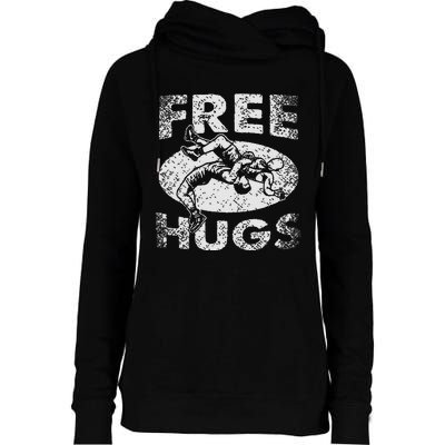 Funny Wrestling Funny Free Hugs Wrestling Gift Womens Funnel Neck Pullover Hood