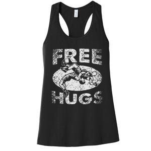 Funny Wrestling Funny Free Hugs Wrestling Gift Women's Racerback Tank