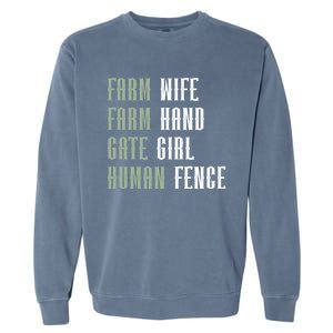 Farm Wife Farm Hand Gate Farmer Wife Of A Farmer Funny Gift Garment-Dyed Sweatshirt