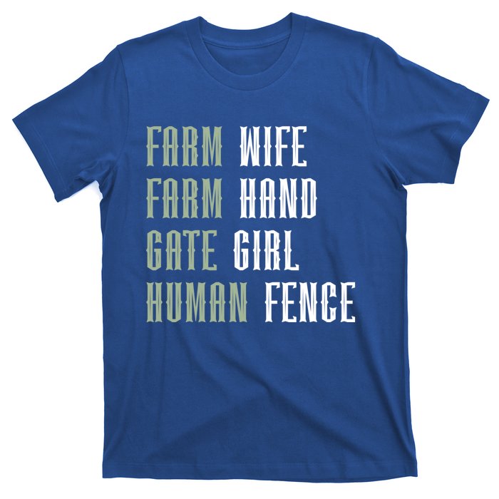 Farm Wife Farm Hand Gate Farmer Wife Of A Farmer Funny Gift T-Shirt