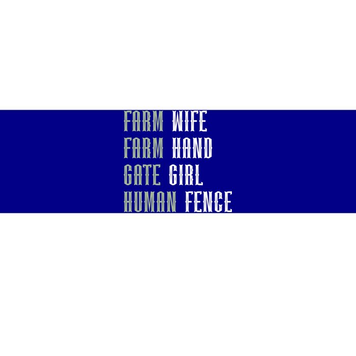 Farm Wife Farm Hand Gate Farmer Wife Of A Farmer Funny Gift Bumper Sticker