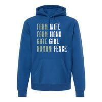 Farm Wife Farm Hand Gate Farmer Wife Of A Farmer Funny Gift Premium Hoodie