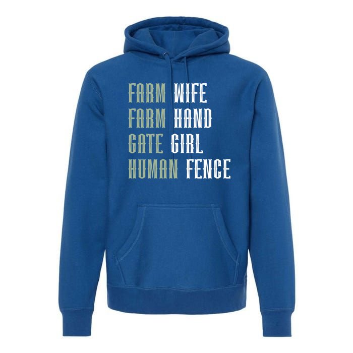 Farm Wife Farm Hand Gate Farmer Wife Of A Farmer Funny Gift Premium Hoodie