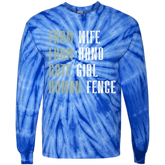 Farm Wife Farm Hand Gate Farmer Wife Of A Farmer Funny Gift Tie-Dye Long Sleeve Shirt