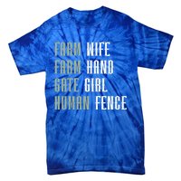 Farm Wife Farm Hand Gate Farmer Wife Of A Farmer Funny Gift Tie-Dye T-Shirt