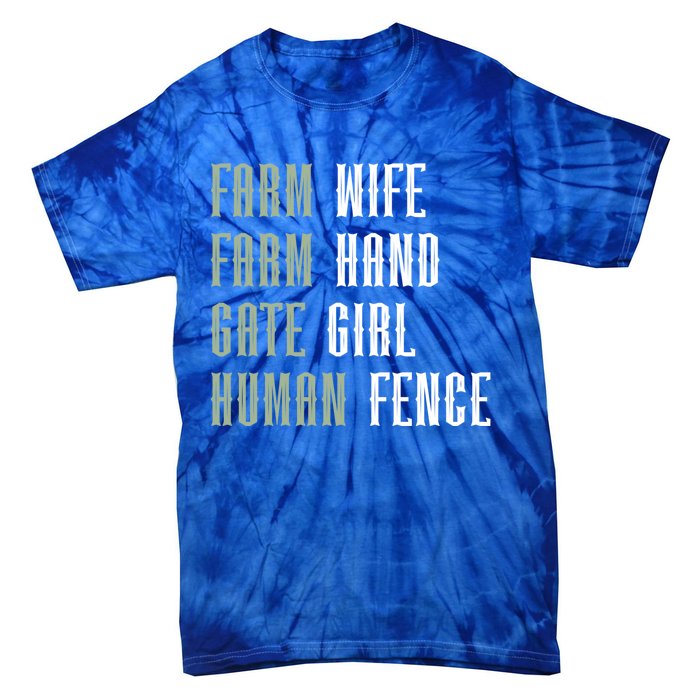 Farm Wife Farm Hand Gate Farmer Wife Of A Farmer Funny Gift Tie-Dye T-Shirt