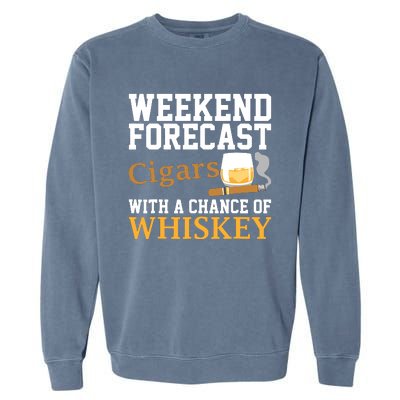 Funny Weekend Forecast Cigars And Whiskey Gift For Men Women Garment-Dyed Sweatshirt