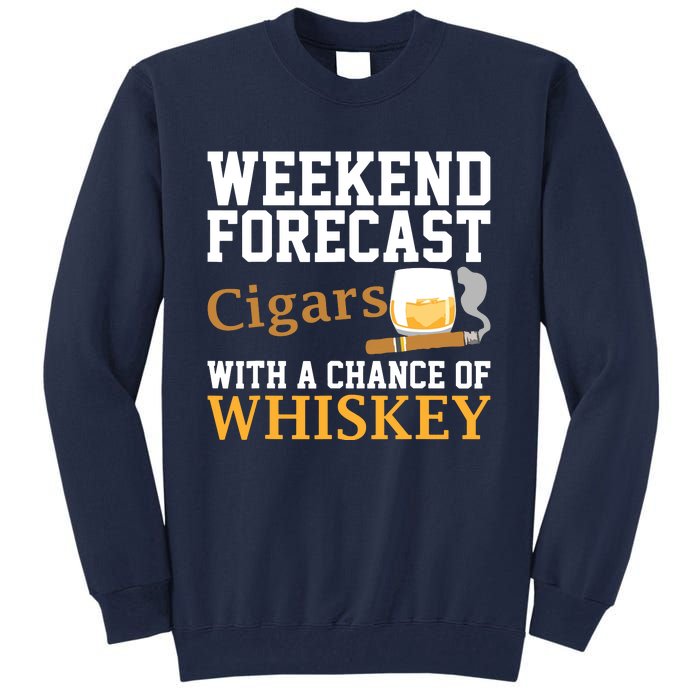 Funny Weekend Forecast Cigars And Whiskey Gift For Men Women Tall Sweatshirt