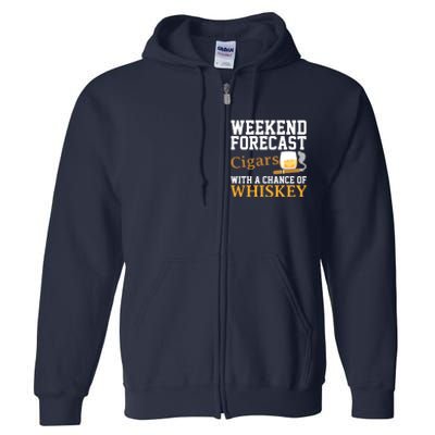 Funny Weekend Forecast Cigars And Whiskey Gift For Men Women Full Zip Hoodie