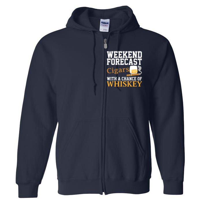 Funny Weekend Forecast Cigars And Whiskey Gift For Men Women Full Zip Hoodie