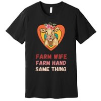 Farm Wife Farm Hand Same Thing, Funny Cow Tees Premium T-Shirt