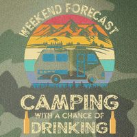 Funny Weekend Forecast Camping With A Chance Of Drinking Legacy Tie Dye Trucker Hat