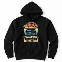 Funny Weekend Forecast Camping With A Chance Of Drinking Hoodie