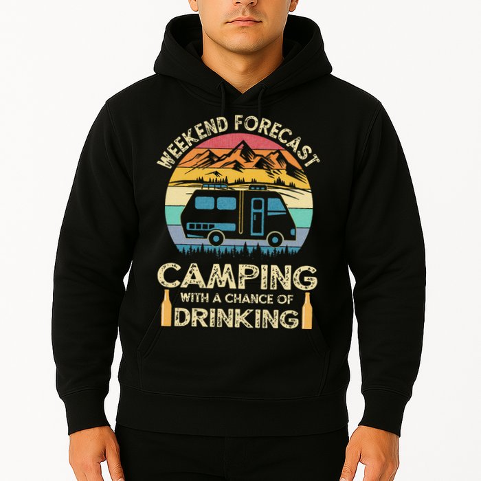 Funny Weekend Forecast Camping With A Chance Of Drinking Hoodie