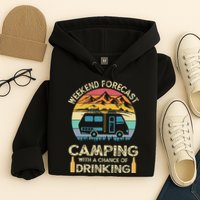 Funny Weekend Forecast Camping With A Chance Of Drinking Hoodie