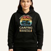 Funny Weekend Forecast Camping With A Chance Of Drinking Hoodie