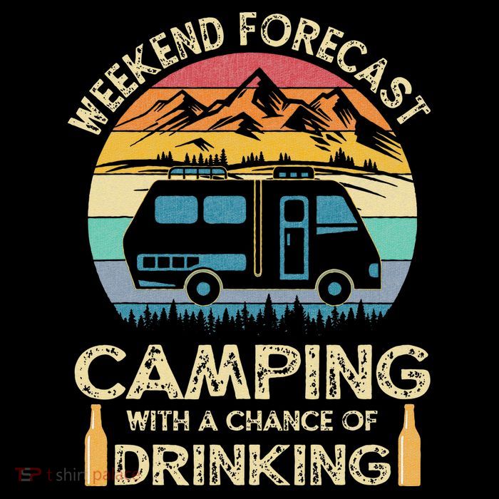 Funny Weekend Forecast Camping With A Chance Of Drinking Sweatshirt