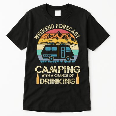 Funny Weekend Forecast Camping With A Chance Of Drinking Tall T-Shirt