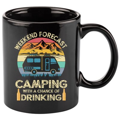 Funny Weekend Forecast Camping With A Chance Of Drinking 11oz C Handle Ceramic Mug