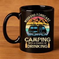 Funny Weekend Forecast Camping With A Chance Of Drinking 11oz C Handle Ceramic Mug