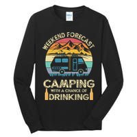 Funny Weekend Forecast Camping With A Chance Of Drinking Tall Long Sleeve T-Shirt