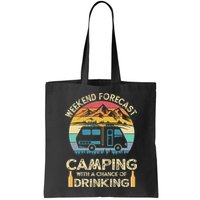 Funny Weekend Forecast Camping With A Chance Of Drinking Bag