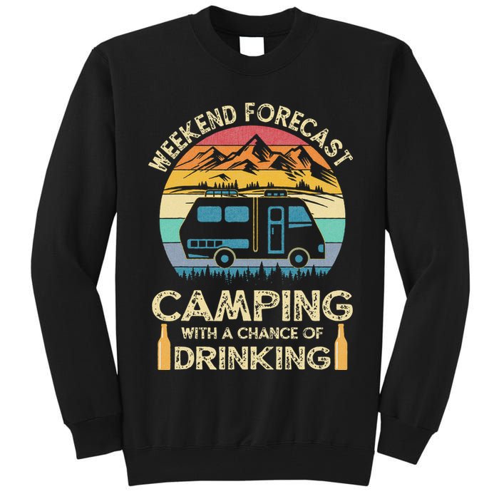 Funny Weekend Forecast Camping With A Chance Of Drinking Tall Sweatshirt