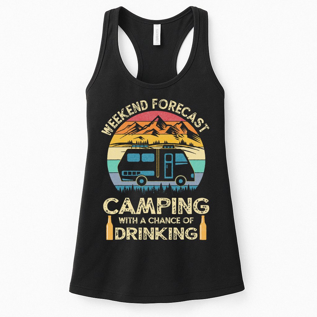 Funny Weekend Forecast Camping With A Chance Of Drinking Womens Tank Top