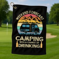 Funny Weekend Forecast Camping With A Chance Of Drinking Golf Towel