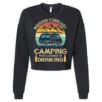 Funny Weekend Forecast Camping With A Chance Of Drinking Cropped Pullover Crew