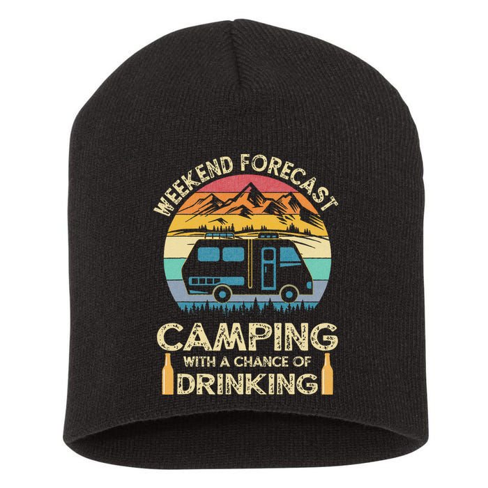 Funny Weekend Forecast Camping With A Chance Of Drinking Short Acrylic Beanie