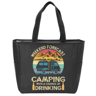 Funny Weekend Forecast Camping With A Chance Of Drinking Zip Tote Bag