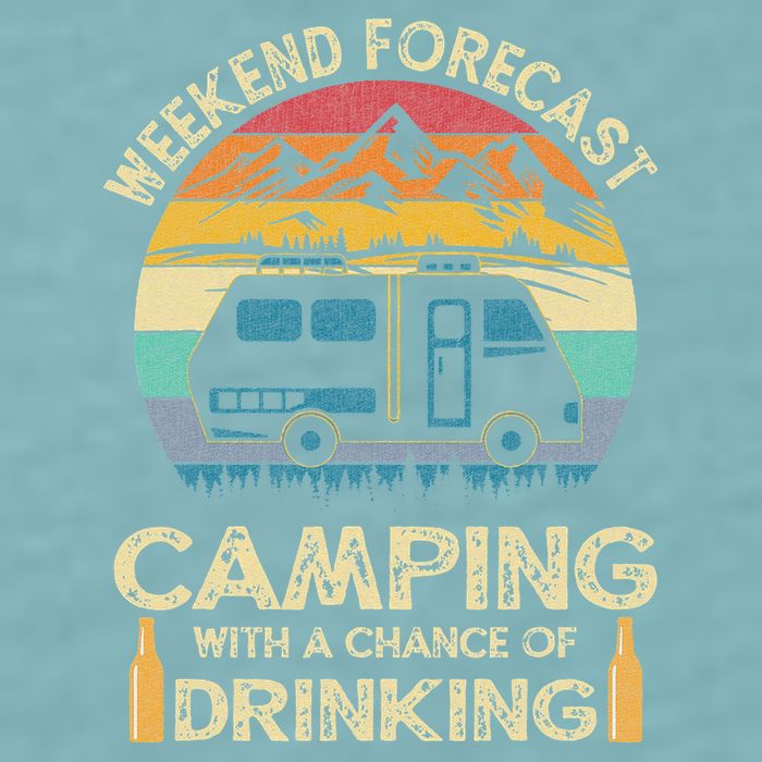 Funny Weekend Forecast Camping With A Chance Of Drinking Sueded Cloud Jersey T-Shirt
