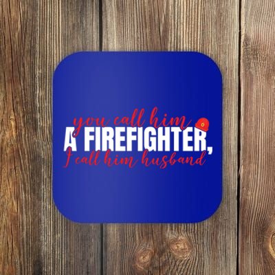 Firefighter Wife Fires Wife Proud Firefighter Husband Gift Coaster