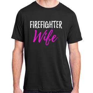 Firefighter Wife Funny Gift For Mother Or Wife Cool Gift Adult ChromaSoft Performance T-Shirt