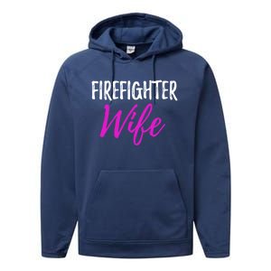 Firefighter Wife Funny Gift For Mother Or Wife Cool Gift Performance Fleece Hoodie