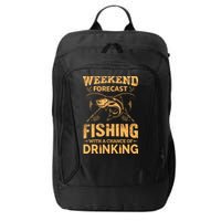 Funny Weekend Forcast Fishing With A Chance Of Drinking City Backpack