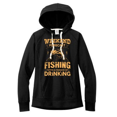 Funny Weekend Forcast Fishing With A Chance Of Drinking Women's Fleece Hoodie