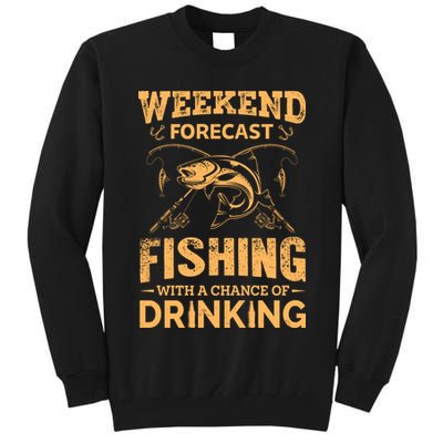 Funny Weekend Forcast Fishing With A Chance Of Drinking Tall Sweatshirt