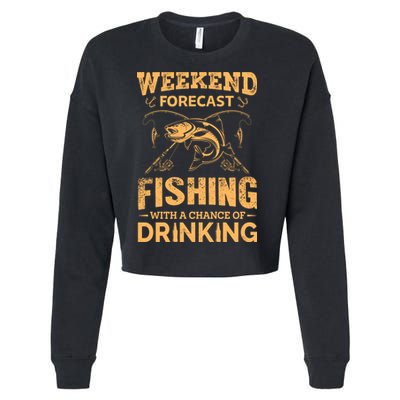 Funny Weekend Forcast Fishing With A Chance Of Drinking Cropped Pullover Crew