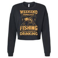 Funny Weekend Forcast Fishing With A Chance Of Drinking Cropped Pullover Crew