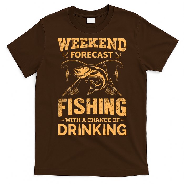 Funny Weekend Forcast Fishing With A Chance Of Drinking T-Shirt
