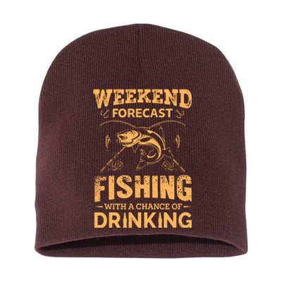 Funny Weekend Forcast Fishing With A Chance Of Drinking Short Acrylic Beanie