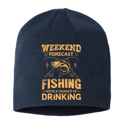 Funny Weekend Forcast Fishing With A Chance Of Drinking Sustainable Beanie