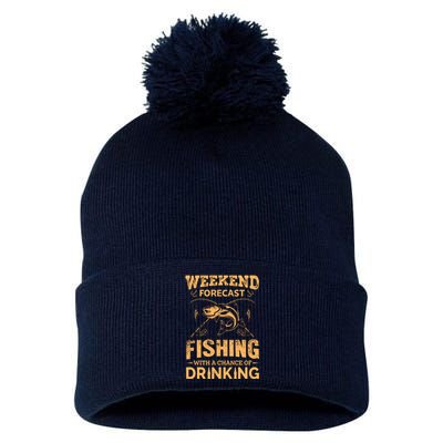 Funny Weekend Forcast Fishing With A Chance Of Drinking Pom Pom 12in Knit Beanie