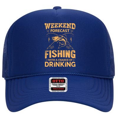 Funny Weekend Forcast Fishing With A Chance Of Drinking High Crown Mesh Back Trucker Hat