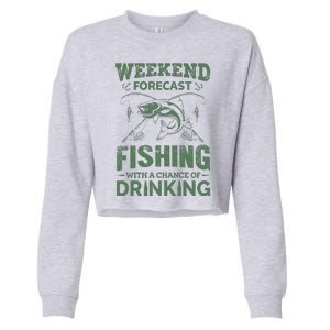 Funny Weekend Forcast Fishing With A Chance Of Drinking Cropped Pullover Crew