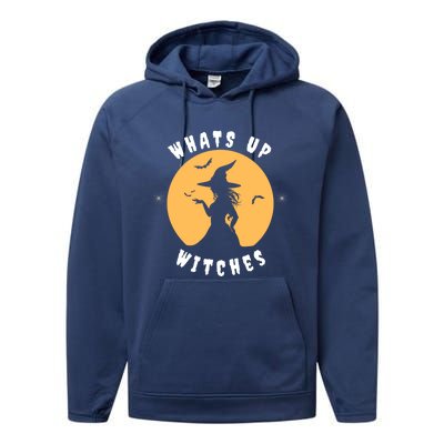 Funny Witches Funny WhatS Up Witches Up Witches Gift Performance Fleece Hoodie